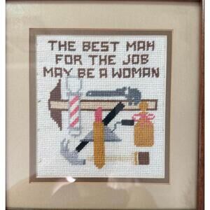 Vintage Feminist Cross Stitch Wall Art “The Best Man for the Job May Be a Woman”